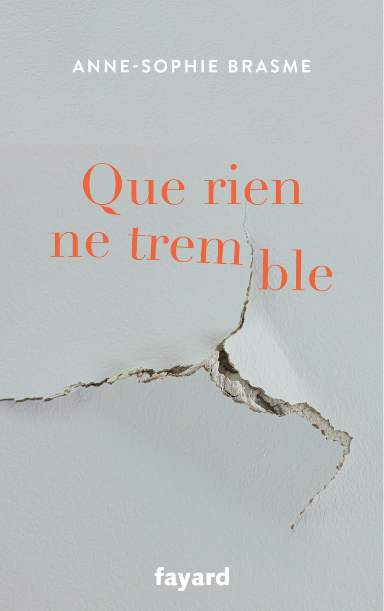 Que rien ne tremble - Anne-Sophie Brasme - FAYARD