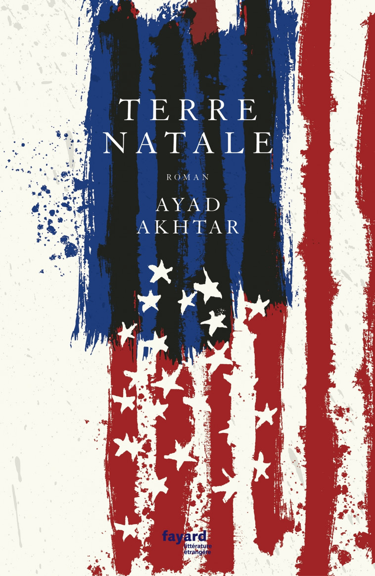 Terre natale - Ayad Akhtar - FAYARD