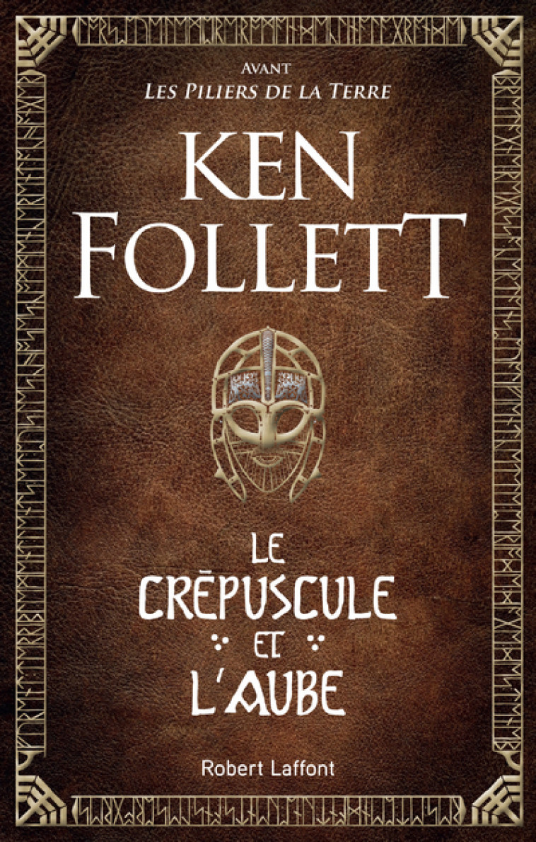 Le Crépuscule et l'Aube - Ken Follett - ROBERT LAFFONT