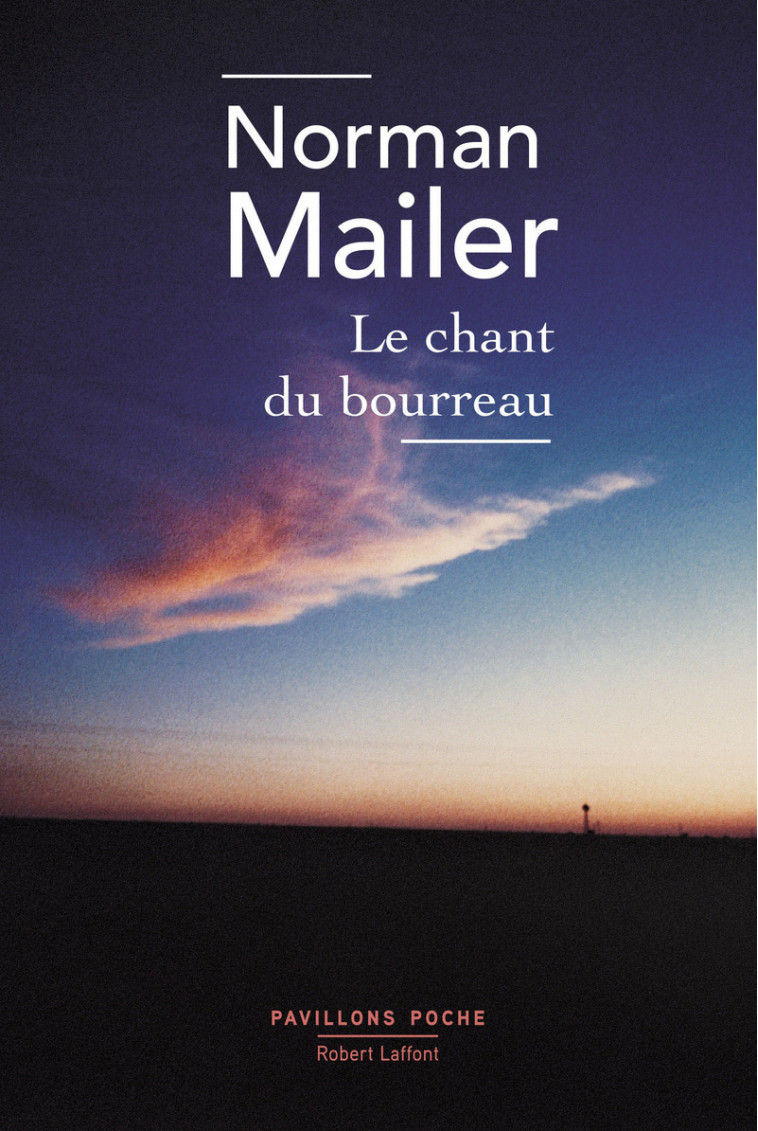 Le Chant du bourreau - Norman Mailer - ROBERT LAFFONT