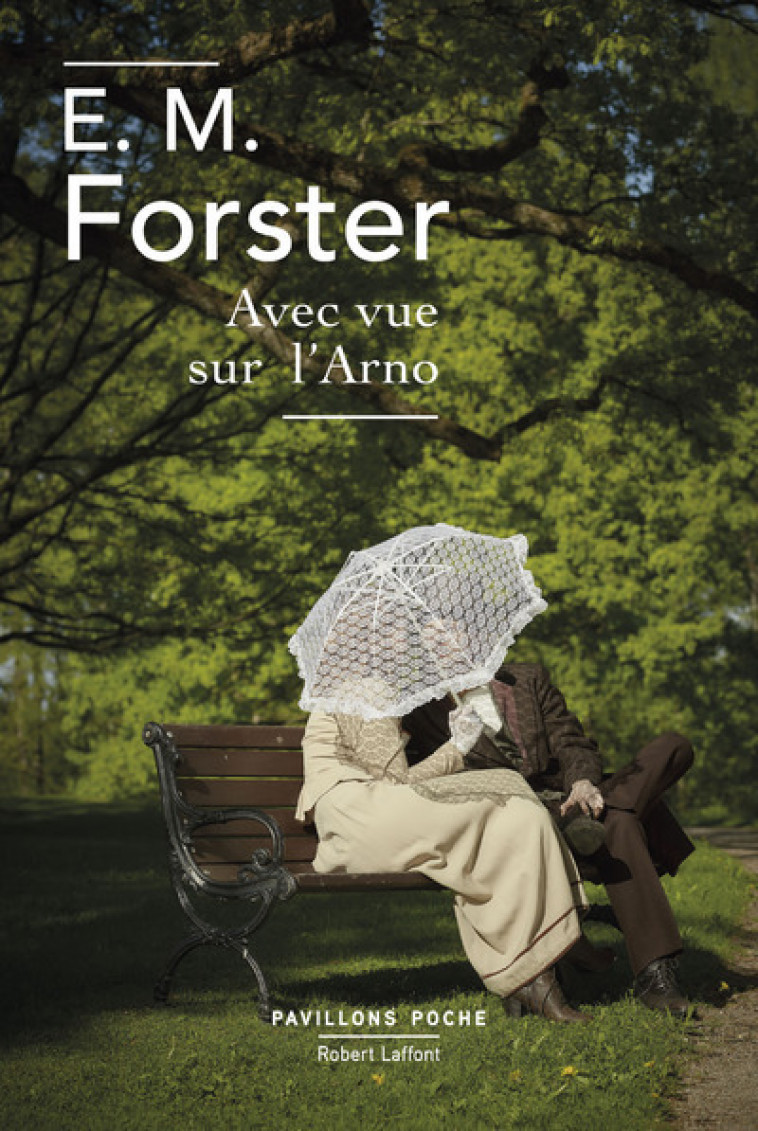 Avec vue sur l'Arno - E.M. Forster - ROBERT LAFFONT