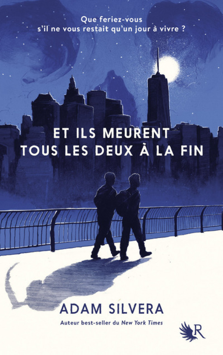 Et ils meurent tous les deux à la fin - Adam Silvera - ROBERT LAFFONT