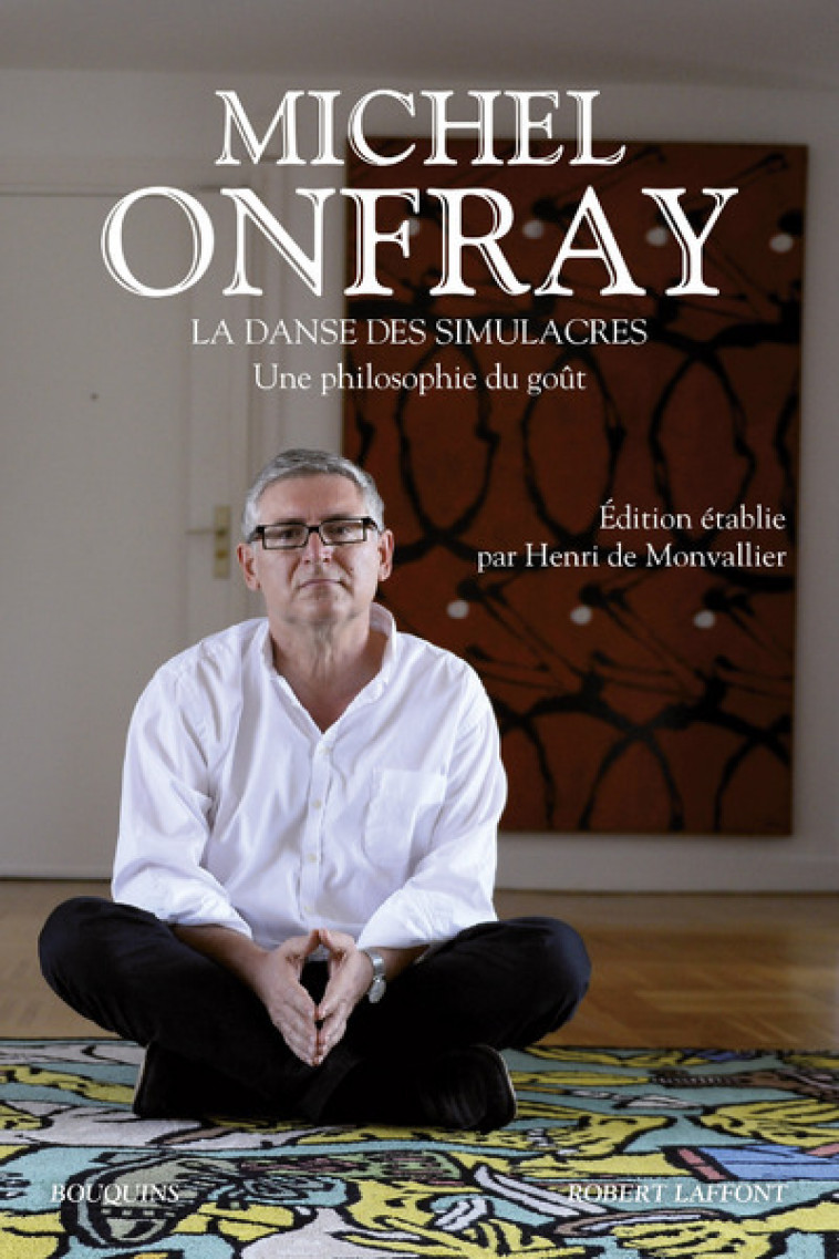 La danse des simulacres - Michel Onfray - BOUQUINS