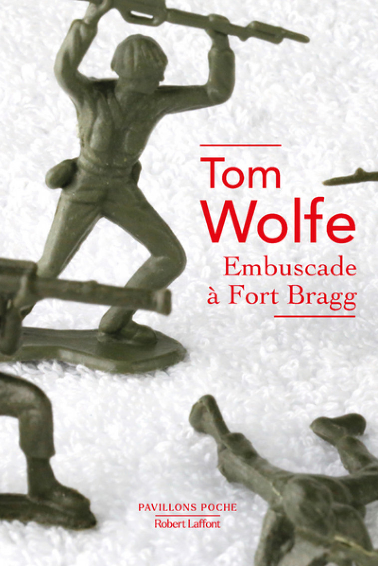 Embuscade à Fort Bragg - Tom Wolfe - ROBERT LAFFONT