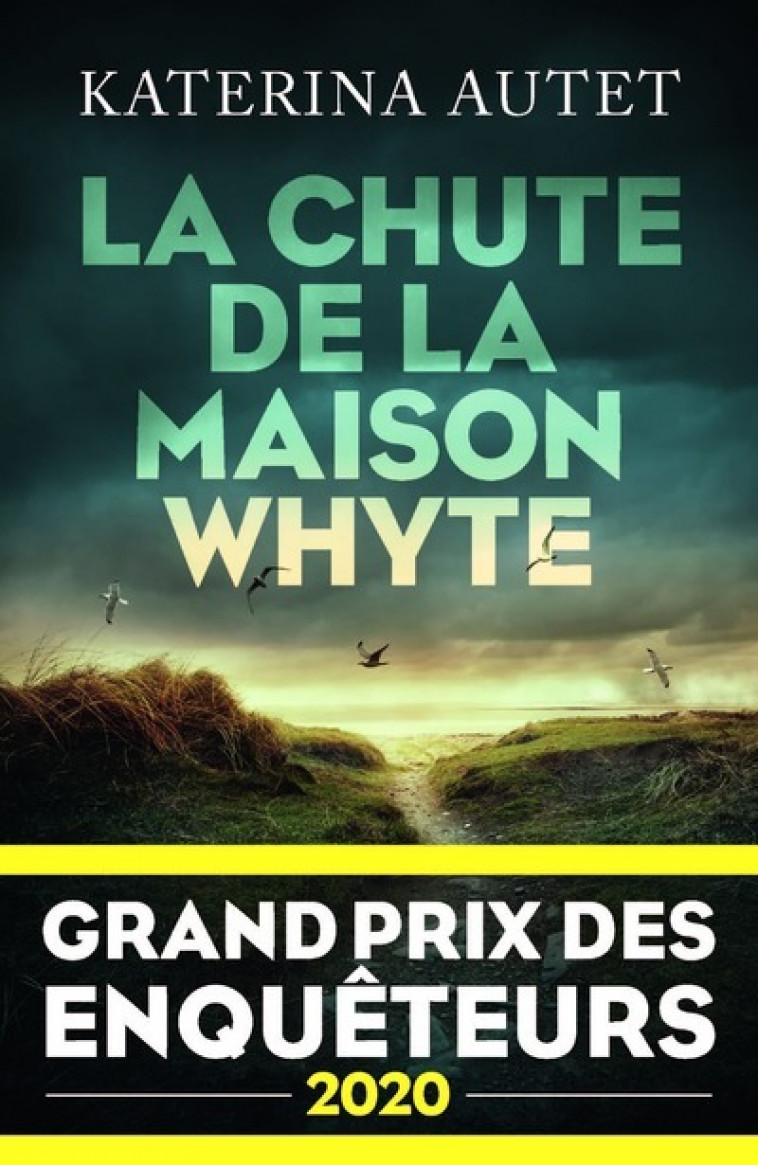 La Chute de la maison Whyte - Grand Prix des Enquêteurs 2020 - Katerina Autet - ROBERT LAFFONT