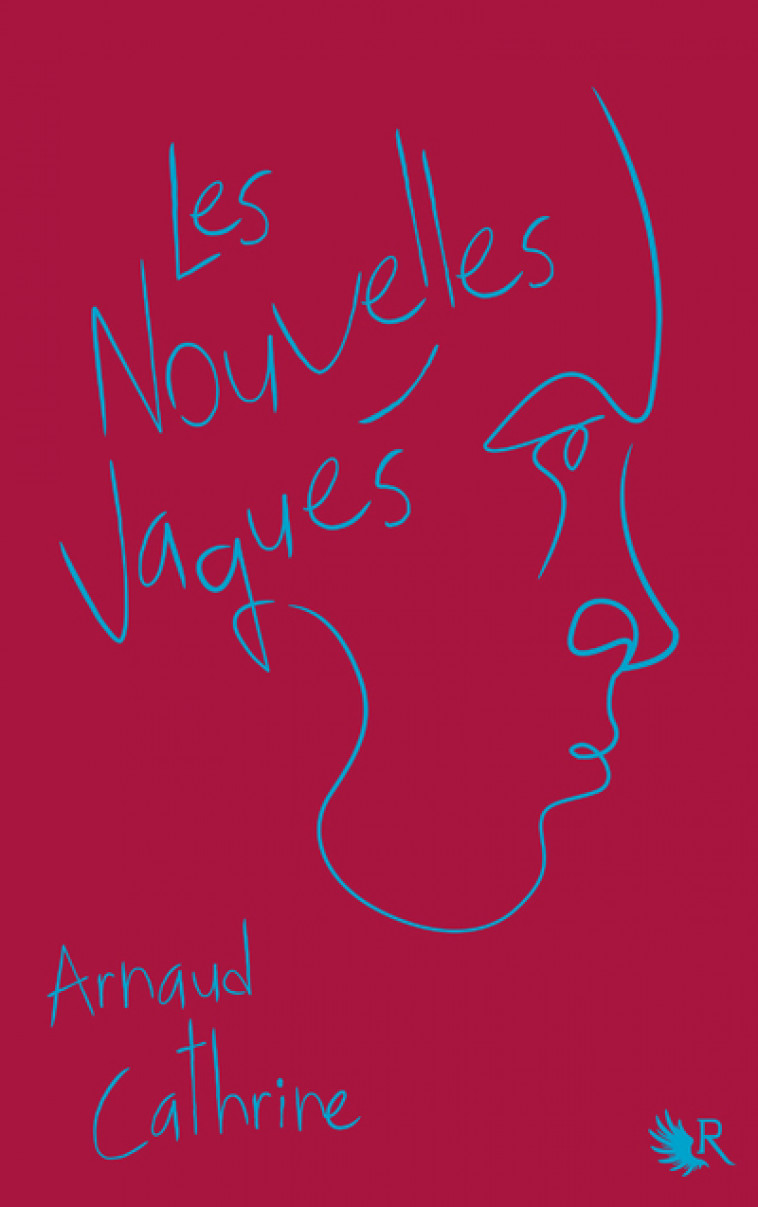 Les Nouvelles Vagues - Arnaud Cathrine - ROBERT LAFFONT