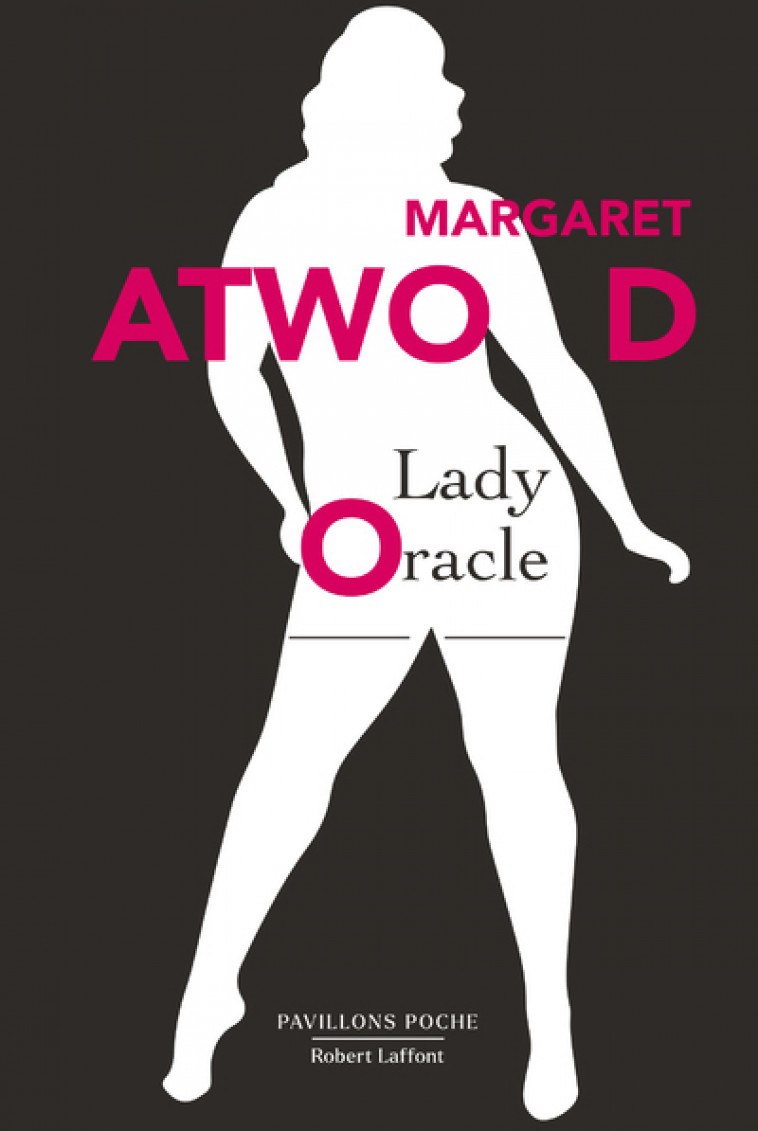 Lady Oracle - Margaret Atwood - ROBERT LAFFONT