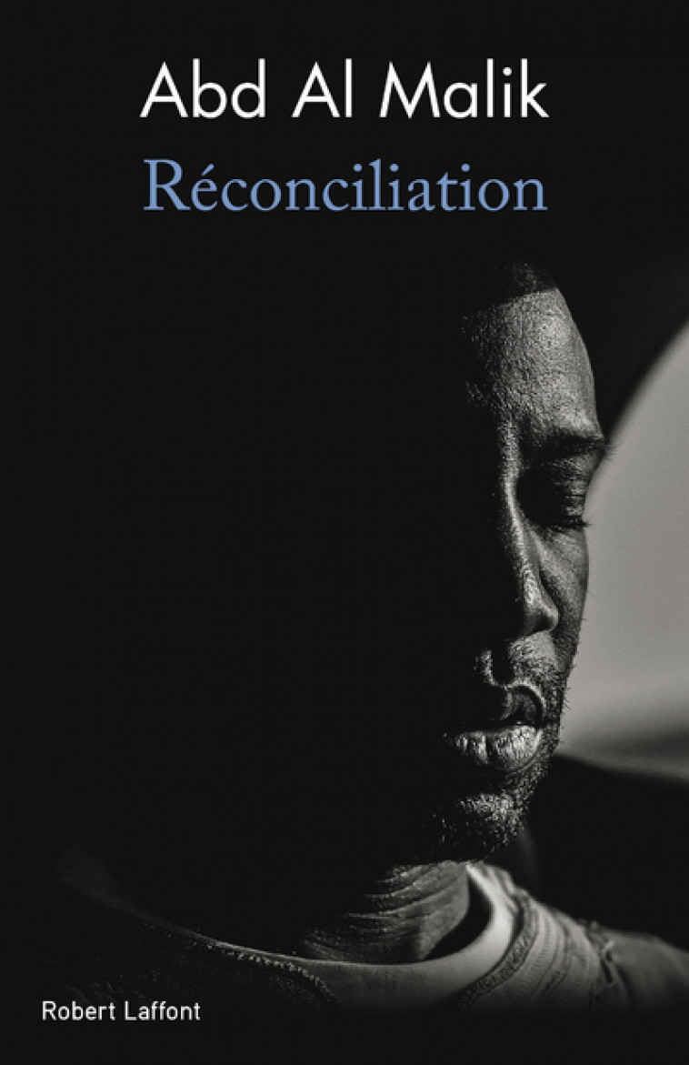 Réconciliation - Abd al Malik Abd al Malik - ROBERT LAFFONT