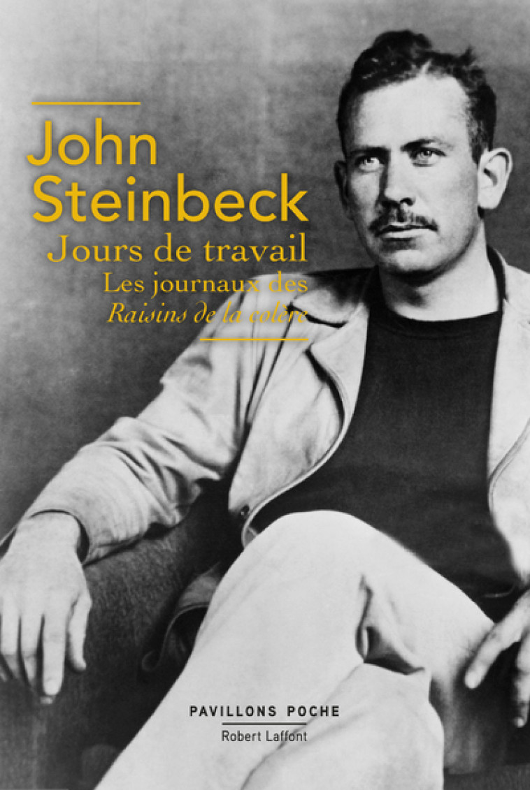 Jours de travail - Les journaux des Raisins de lacolère - John STEINBECK - ROBERT LAFFONT