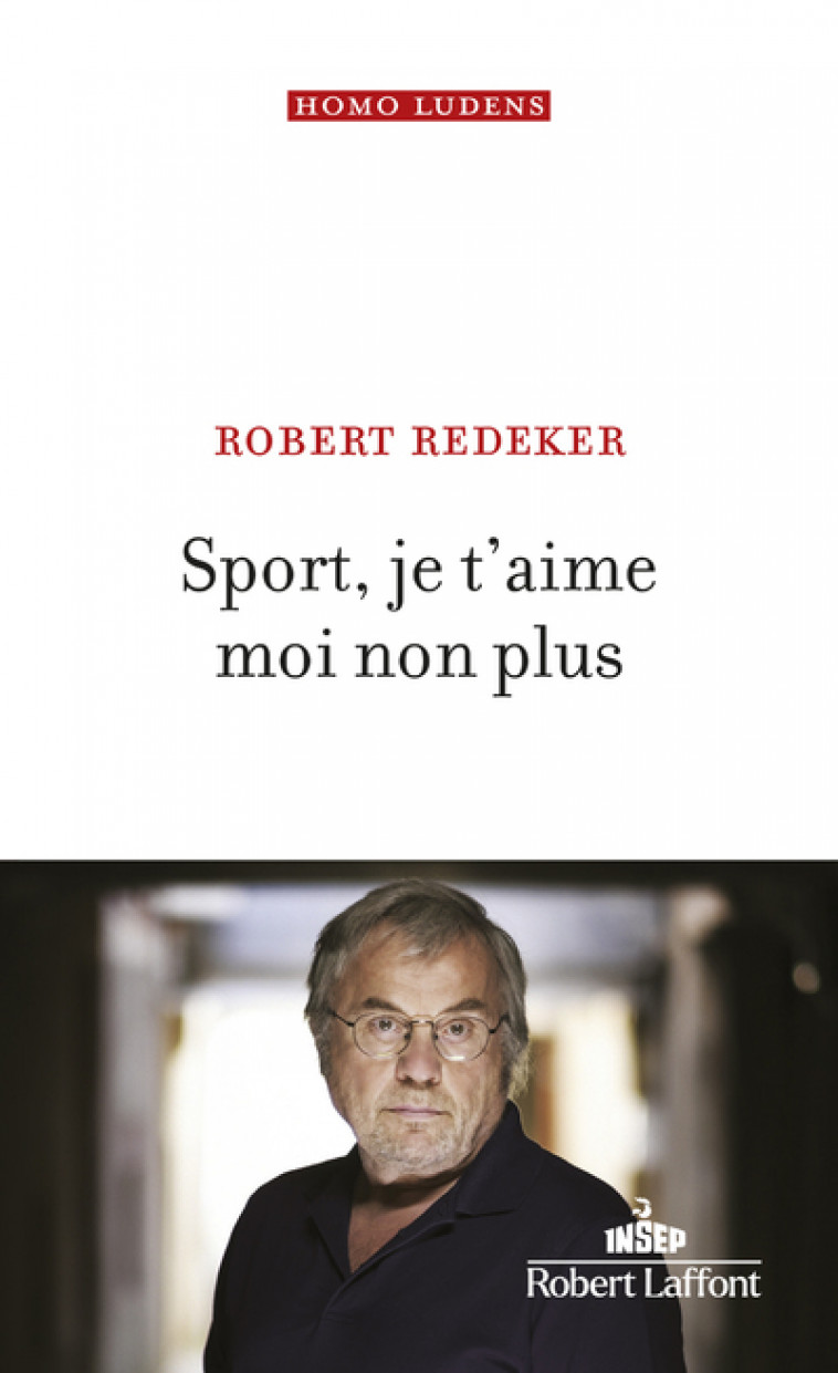 Sport, je t aime moi non plus - Robert Redeker - ROBERT LAFFONT