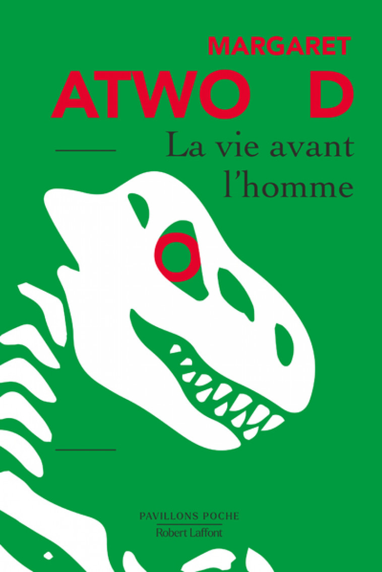 La Vie avant l'homme - Margaret Atwood - ROBERT LAFFONT