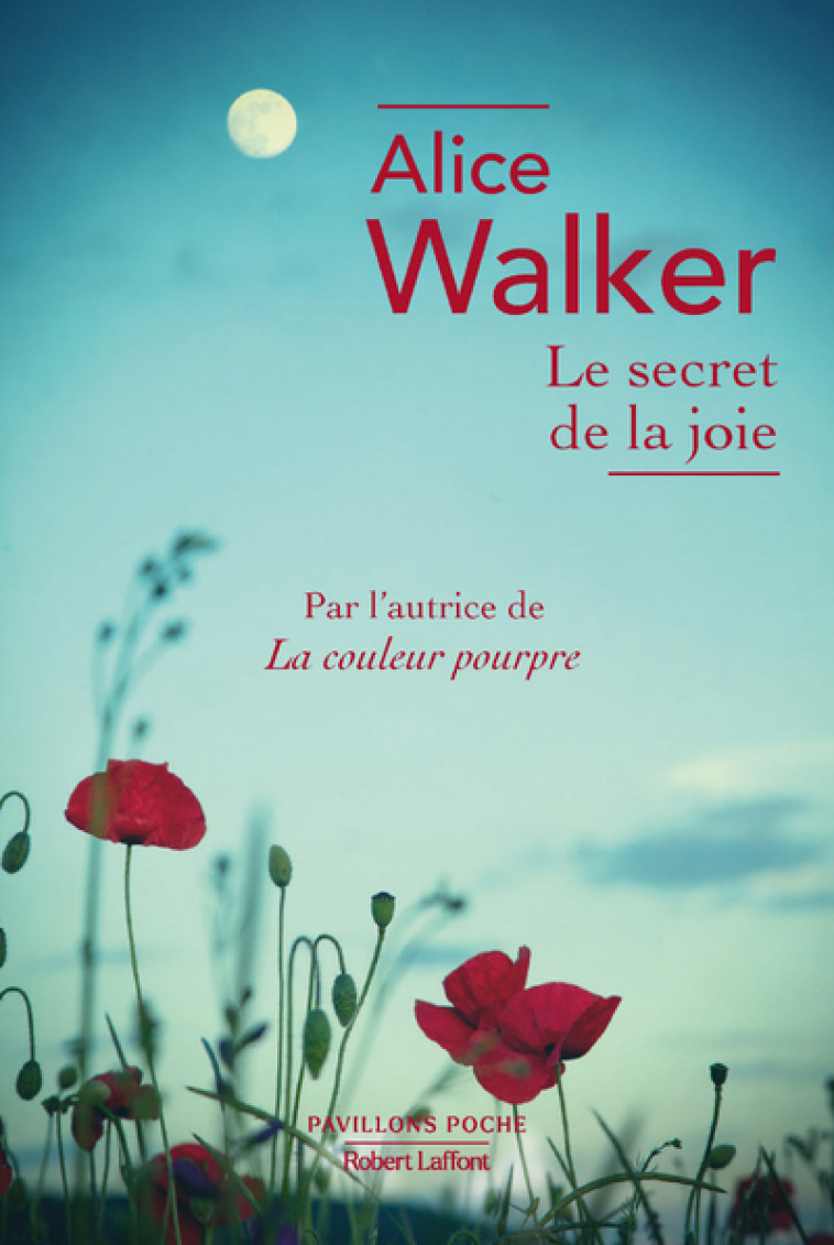 Le Secret de la joie - Alice Walker - ROBERT LAFFONT