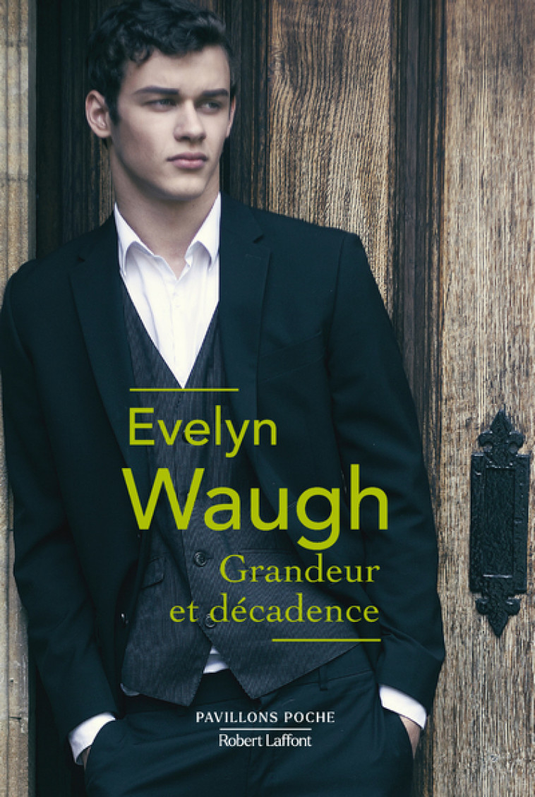 Grandeur et décadence - Evelyn Waugh - ROBERT LAFFONT