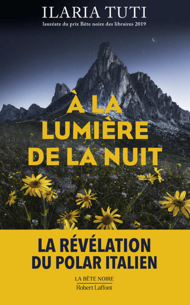 À la lumière de la nuit - Ilaria Tuti - ROBERT LAFFONT