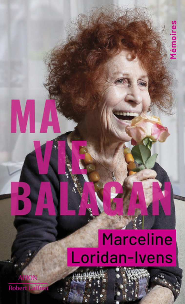 Ma vie balagan - Marceline Loridan-Ivens - ROBERT LAFFONT