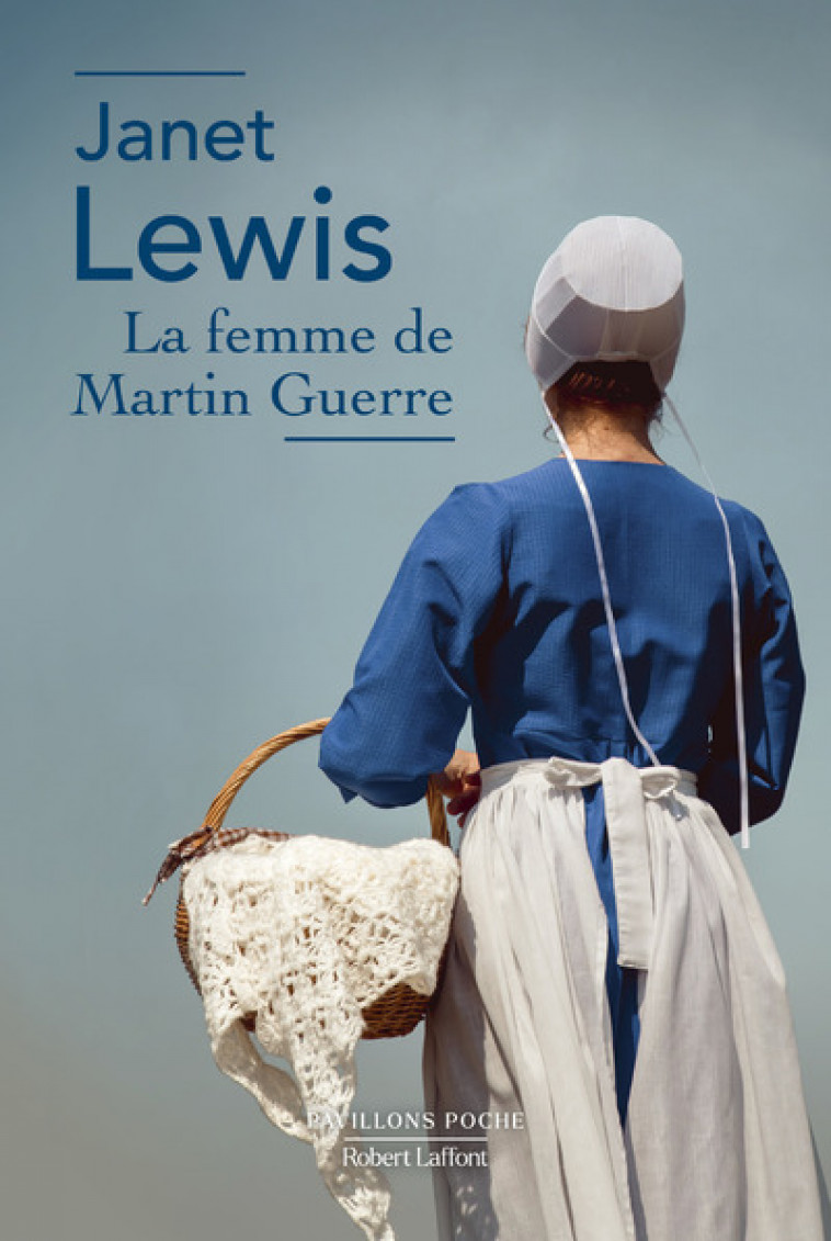 La Femme de Martin Guerre - Janet Lewis - ROBERT LAFFONT