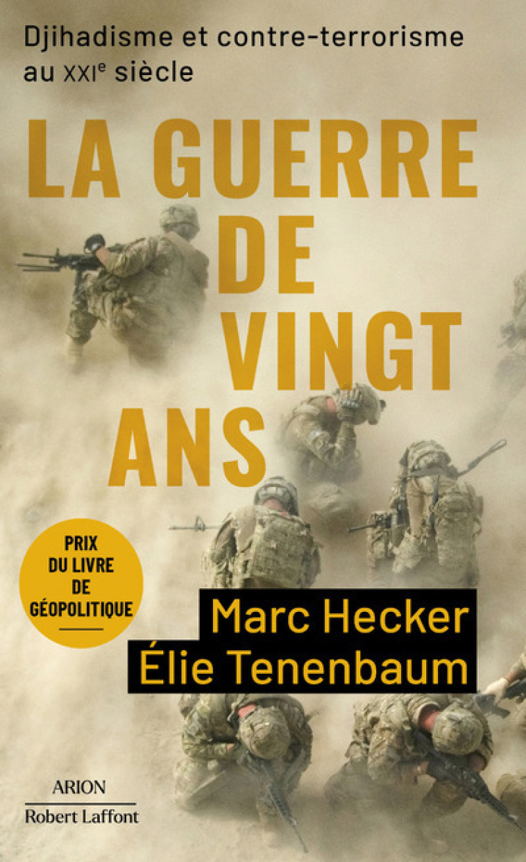 La Guerre de vingt ans - Djihadisme et contre-terrorisme au XXIe siècle - Marc Hecker - ROBERT LAFFONT