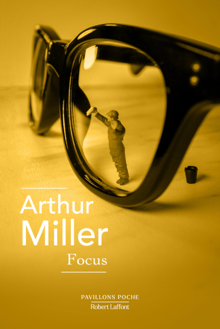 Focus - Arthur Miller - ROBERT LAFFONT