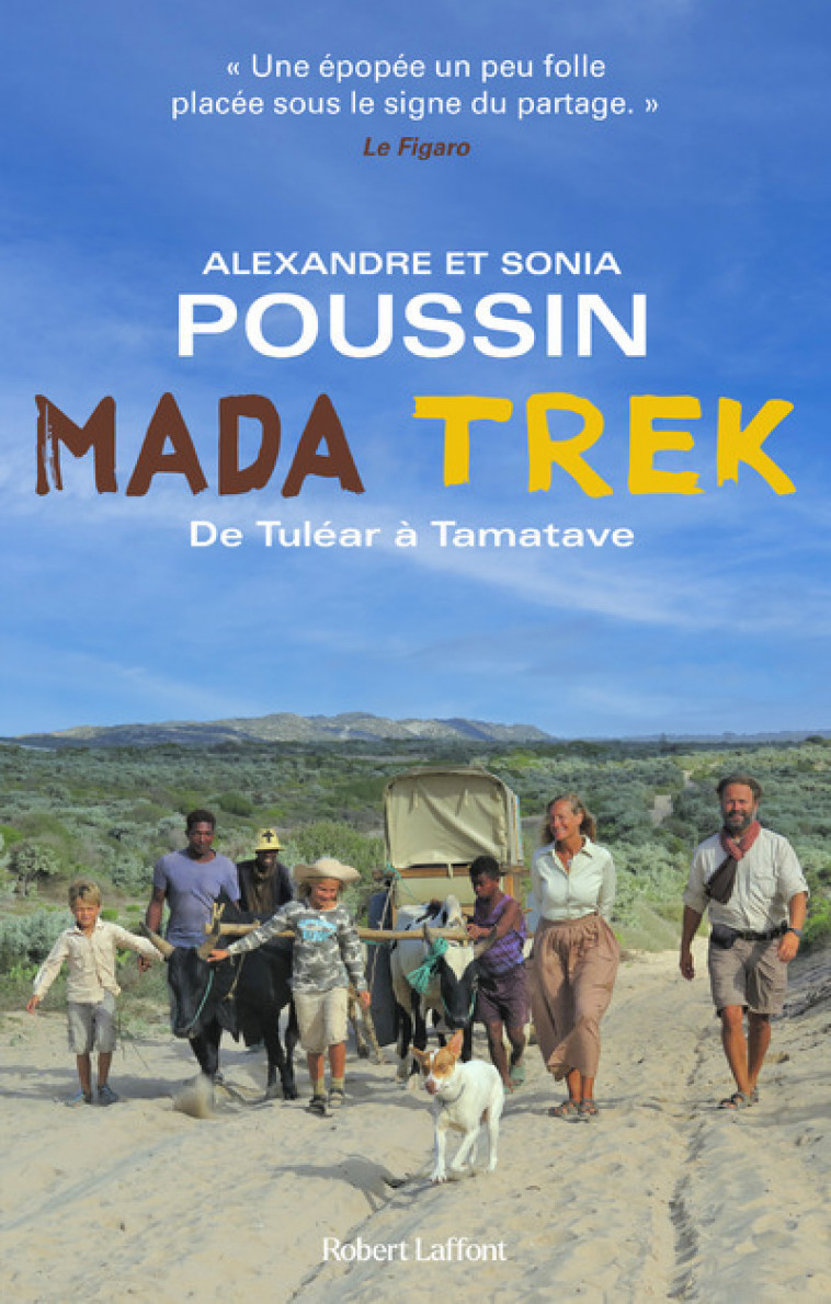 Mada Trek - De Tuléar à Tamatave - Alexandre Poussin - ROBERT LAFFONT