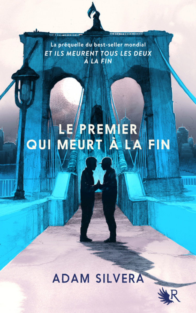 Le Premier qui meurt à la fin - Adam Silvera - ROBERT LAFFONT