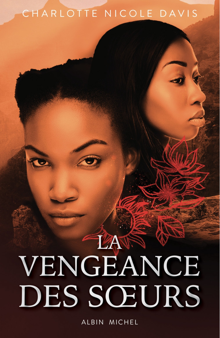 La Vengeance des soeurs - tome 2 - Charlotte Davis - ALBIN MICHEL