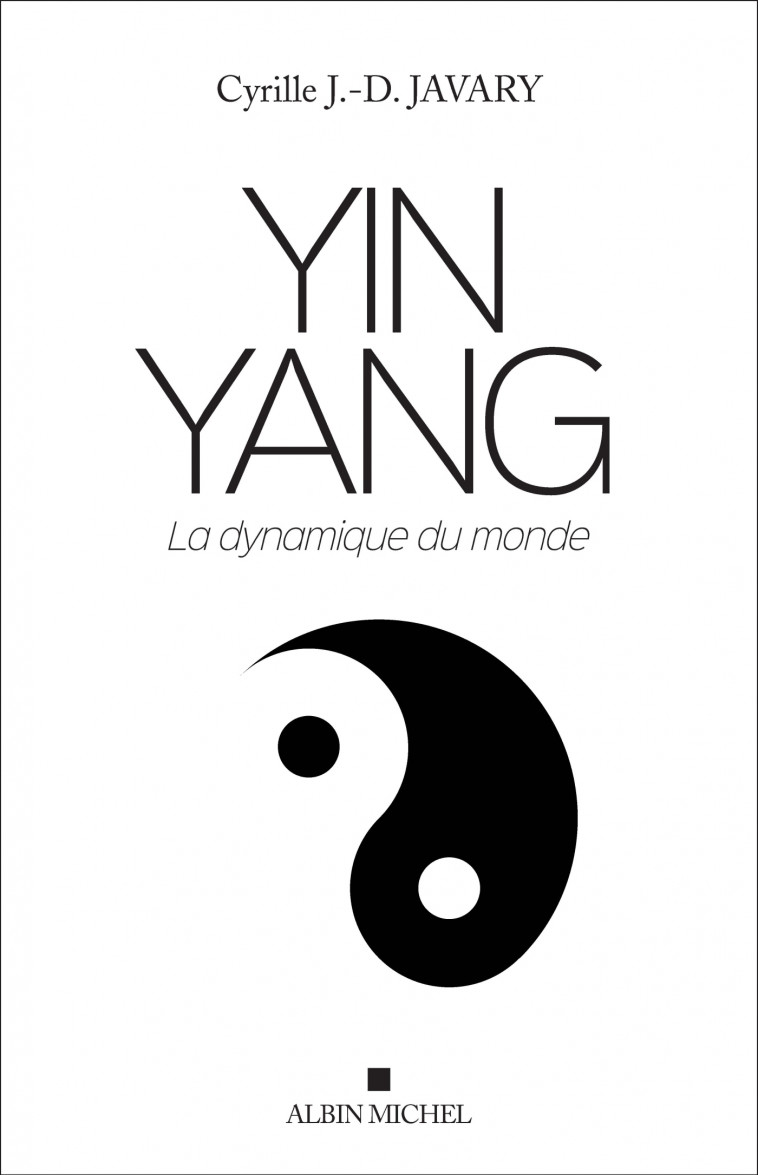 Yin Yang - Cyrille J.-D. Javary - ALBIN MICHEL