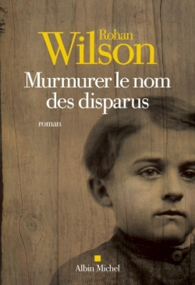 Murmurer le nom des disparus - Rohan Wilson - ALBIN MICHEL