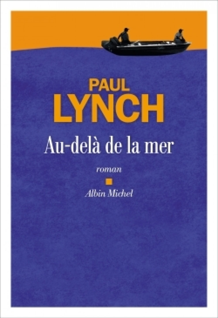 Au-delà de la mer - Paul Lynch - ALBIN MICHEL