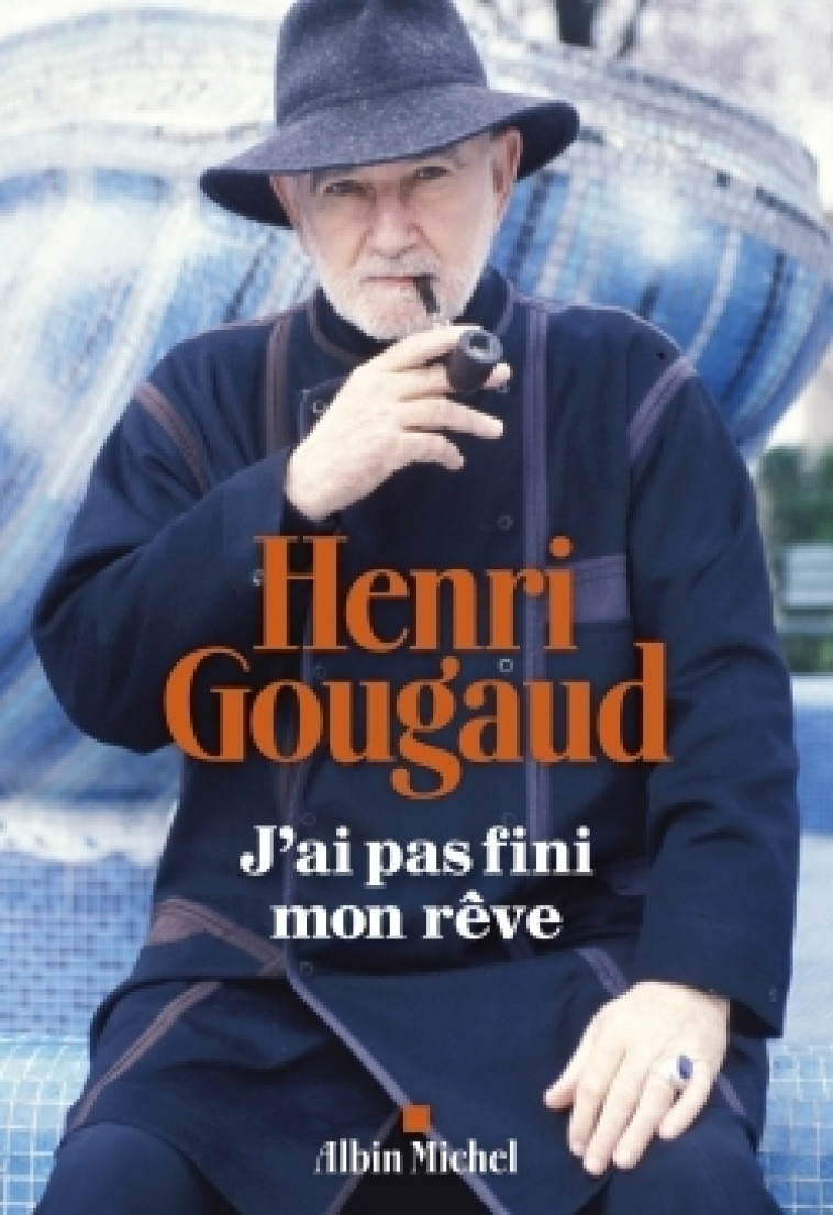 J'ai pas fini mon rêve - Henri Gougaud - ALBIN MICHEL