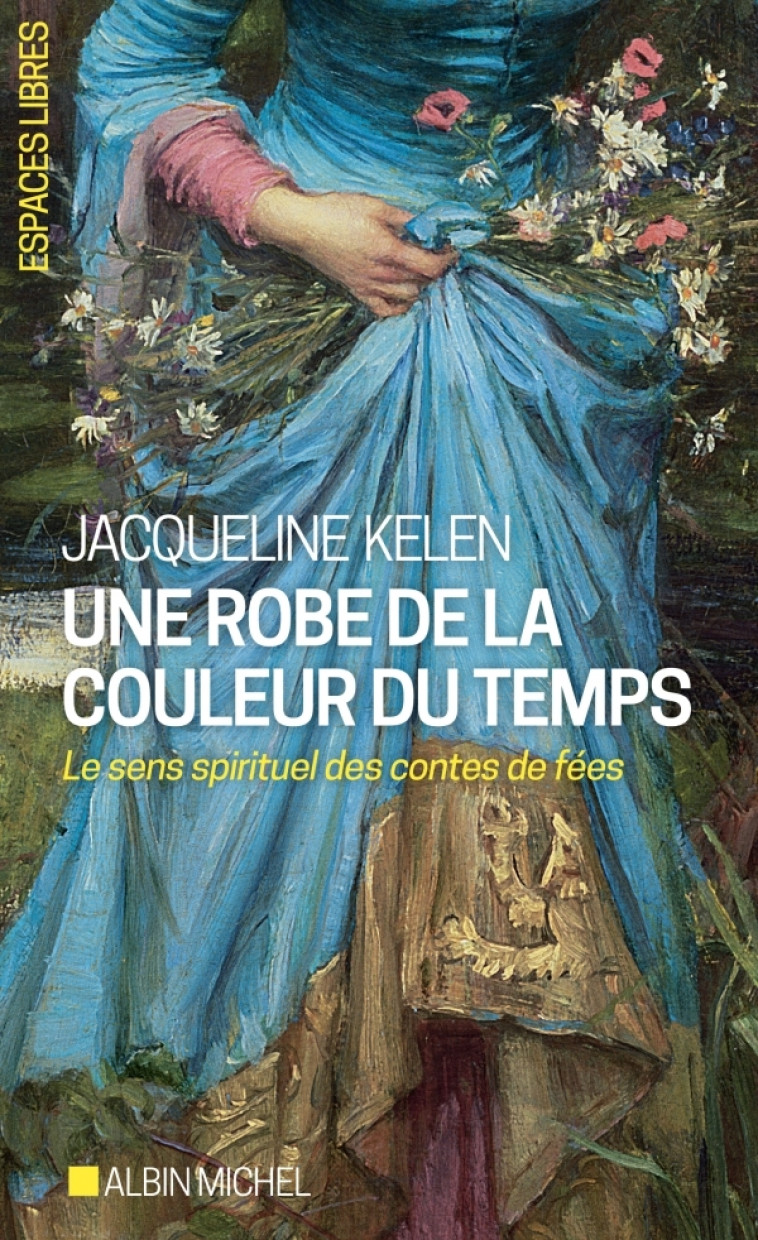 Une robe de la couleur du temps - Jacqueline Kelen - ALBIN MICHEL