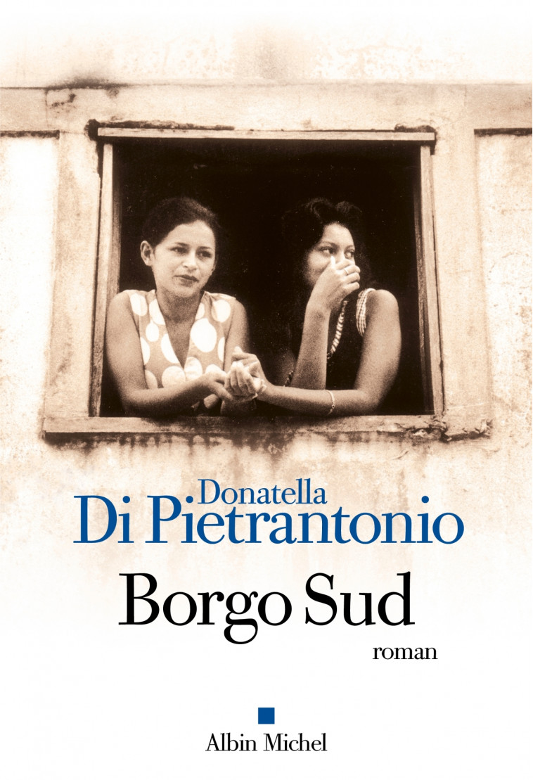 Borgo Sud - Donatella Di Pietrantonio - ALBIN MICHEL