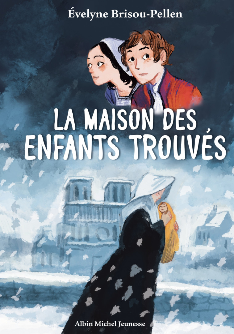 La Maison des enfants trouvés - Évelyne Brisou-Pellen - ALBIN MICHEL