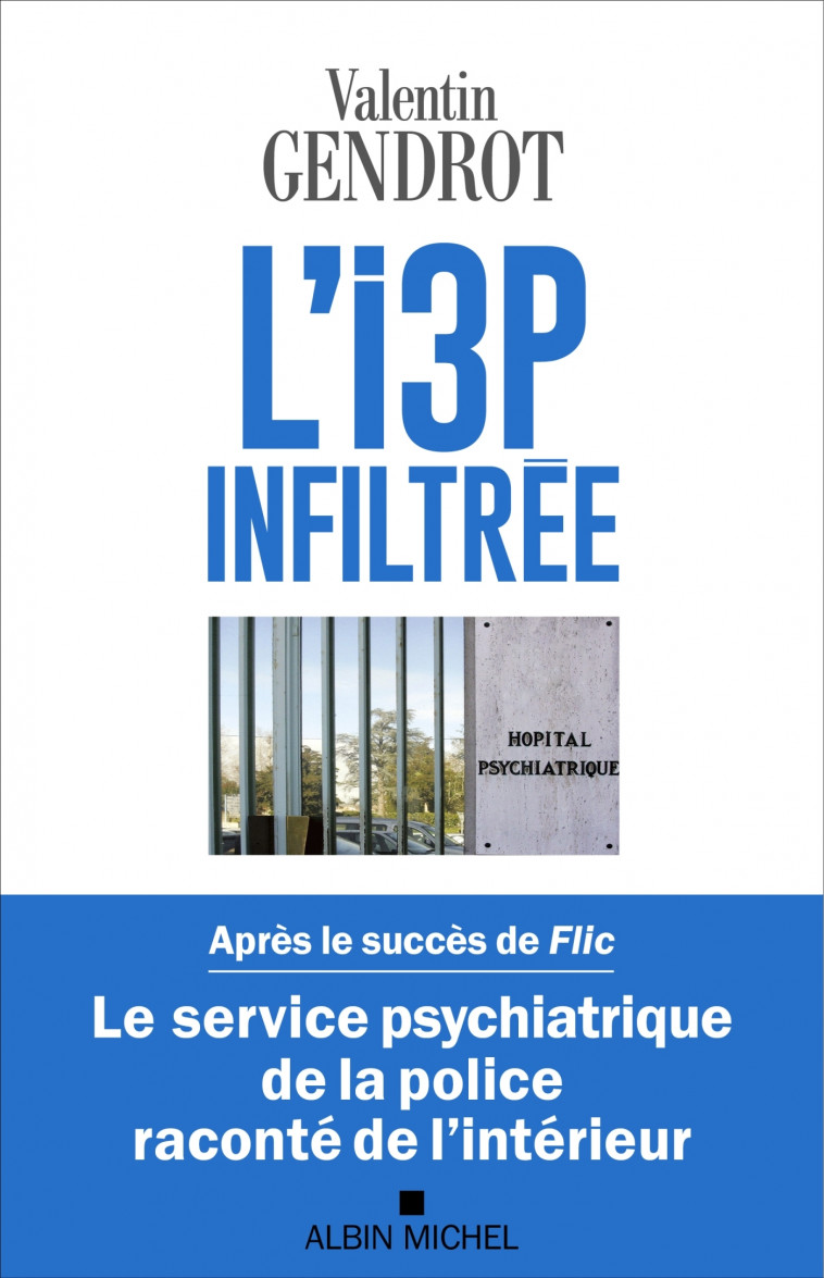 L'I3P infiltrée - Valentin Gendrot - ALBIN MICHEL