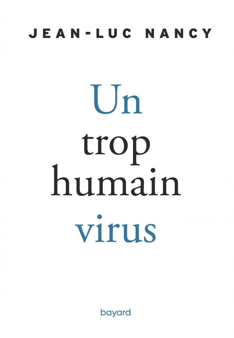 Un trop humain virus - Jean-Luc Nancy - BAYARD ADULTE