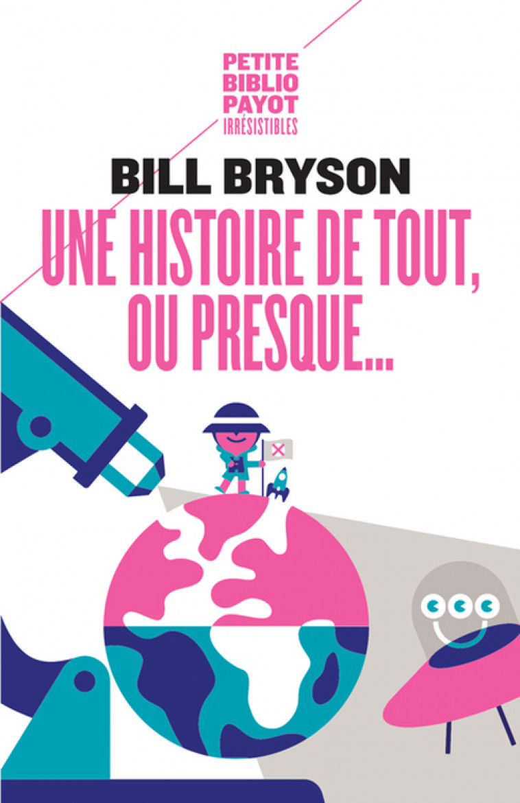 Une histoire de tout ou presque... - Bill Bryson - PAYOT