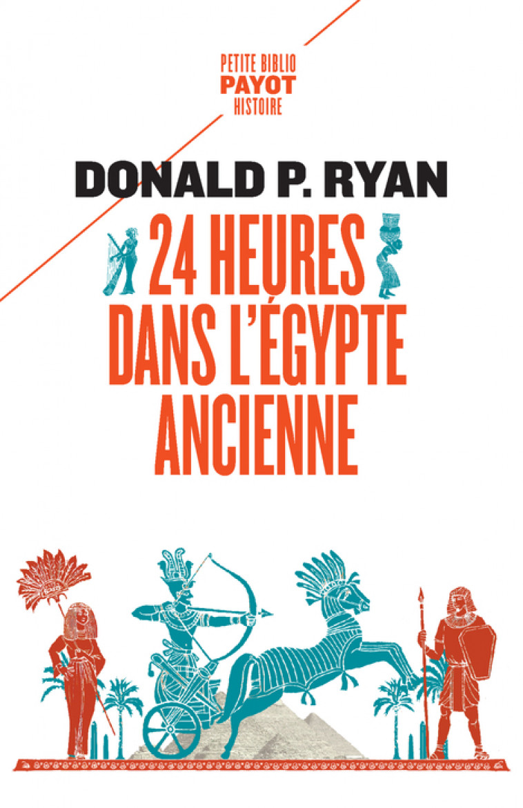 24 heures dans l'Egypte ancienne - Donald P. Ryan - PAYOT