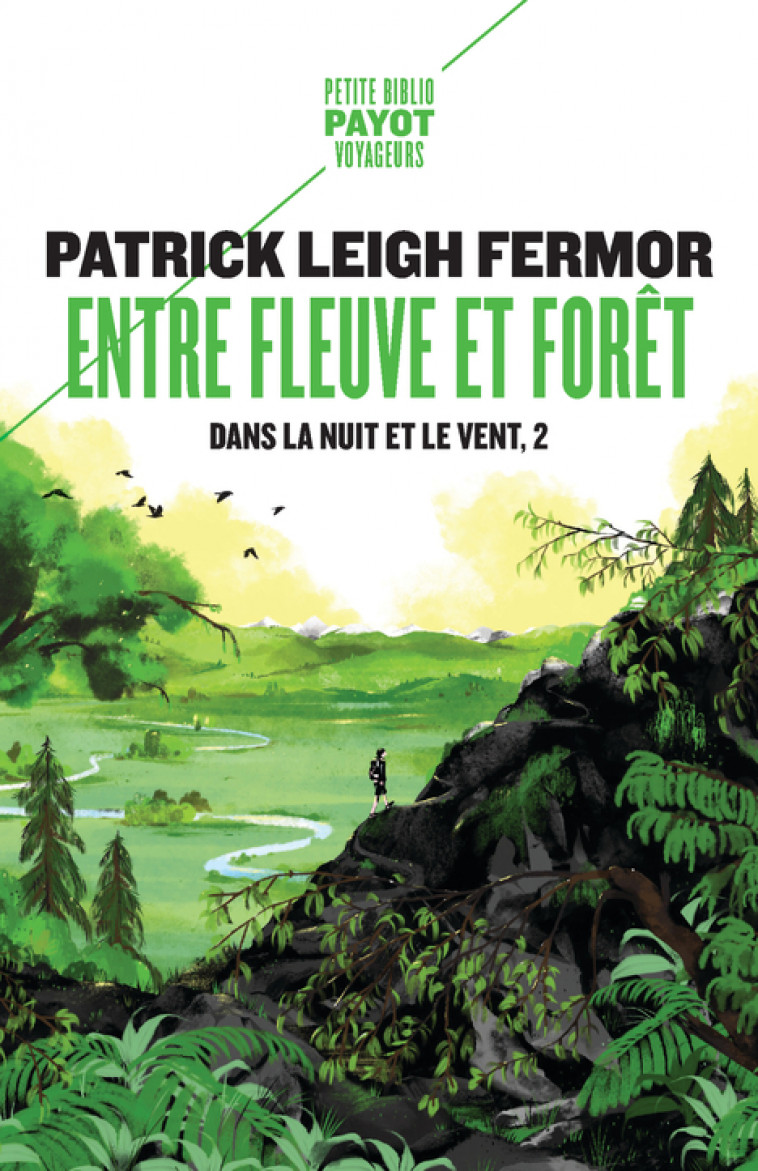 Entre fleuve et forêt - Patrick Leigh fermor - PAYOT