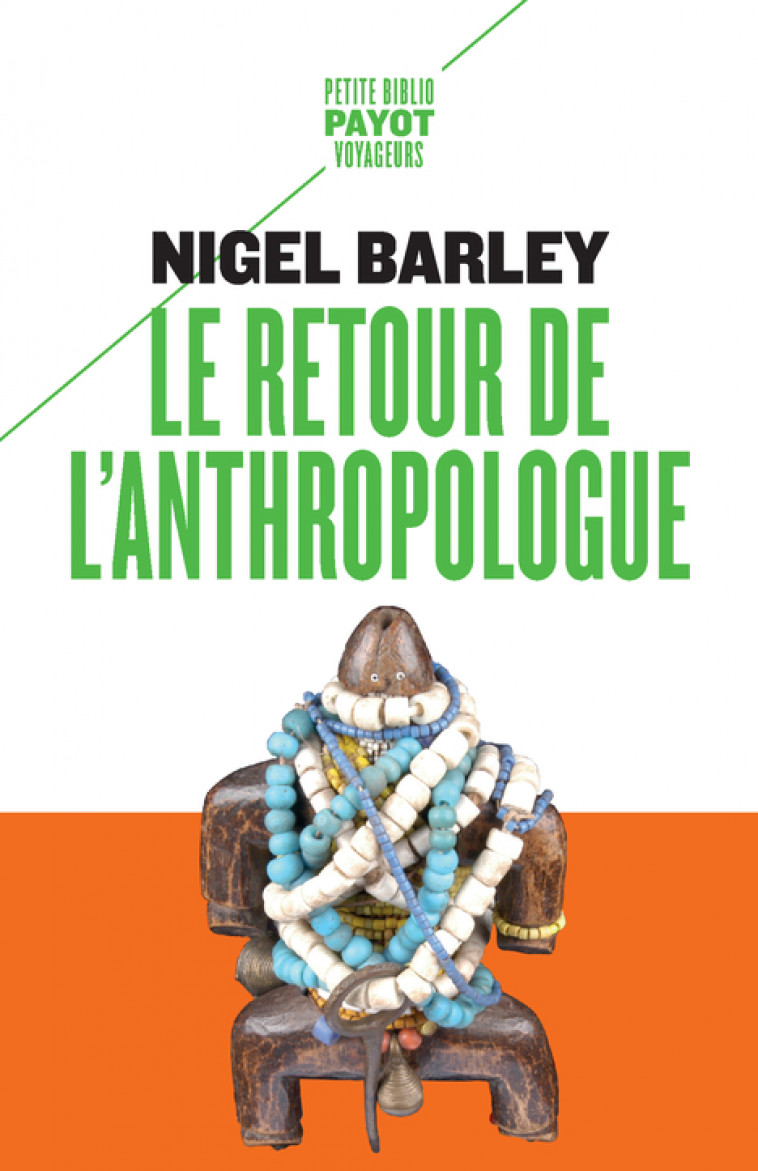 Le retour de l'anthropologue - Nigel Barley - PAYOT