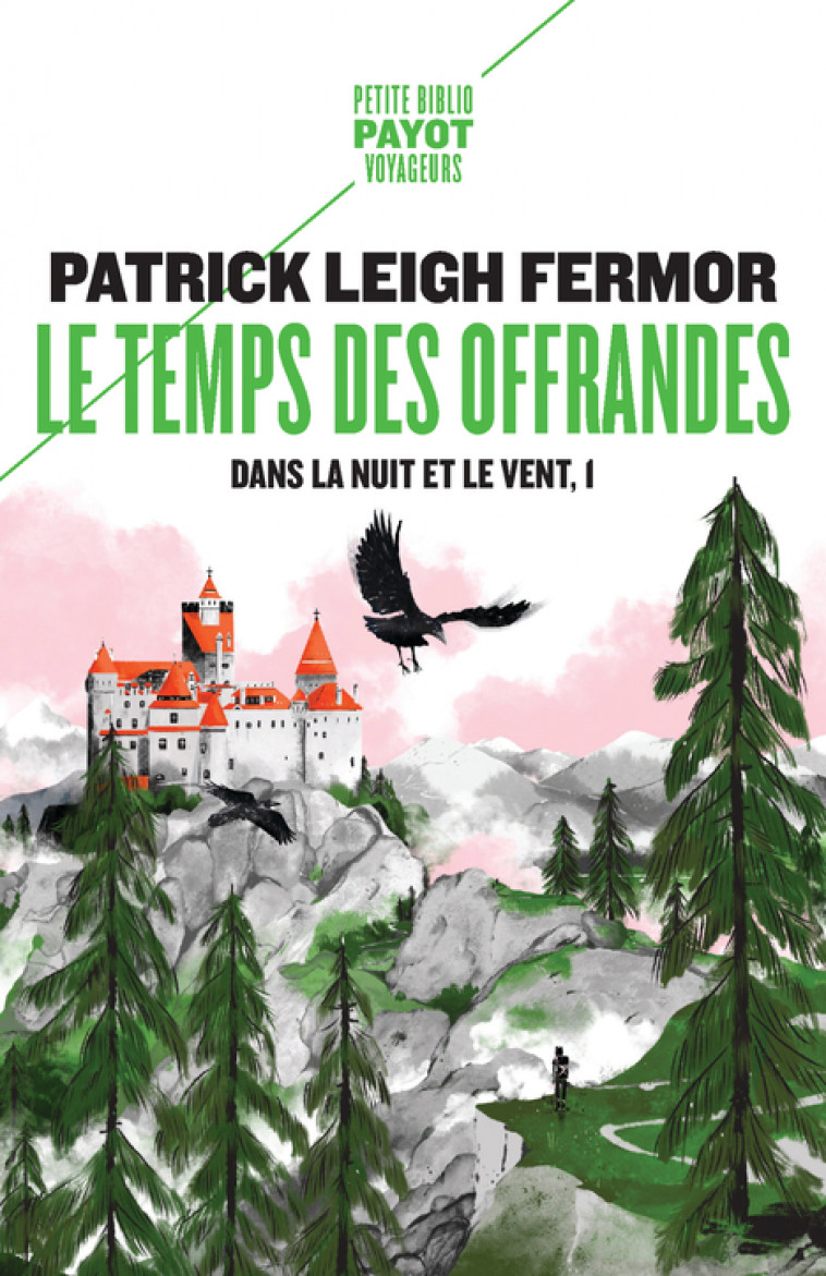 Le Temps des offrandes - Patrick Leigh fermor - PAYOT