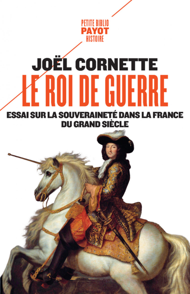 Le roi de guerre - Joël Cornette - PAYOT