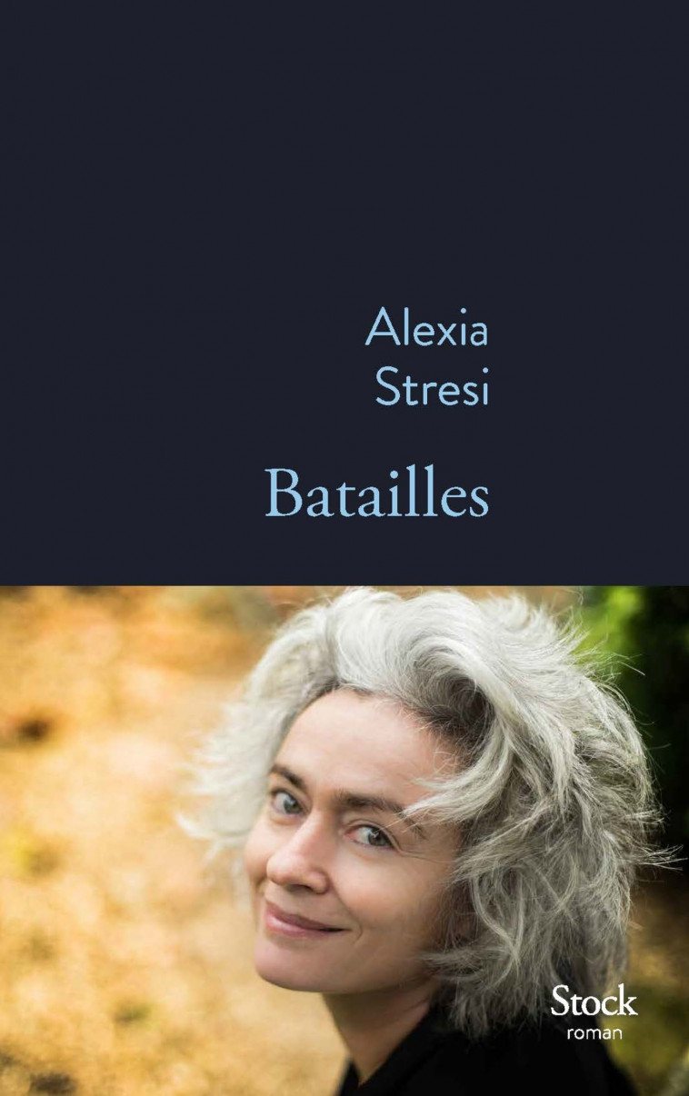 Batailles - Alexia Stresi - STOCK