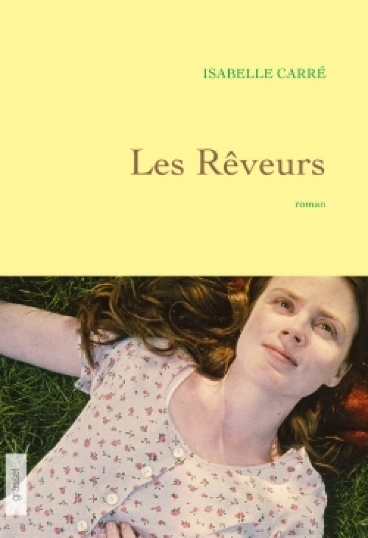 Les rêveurs - Isabelle Carré - GRASSET