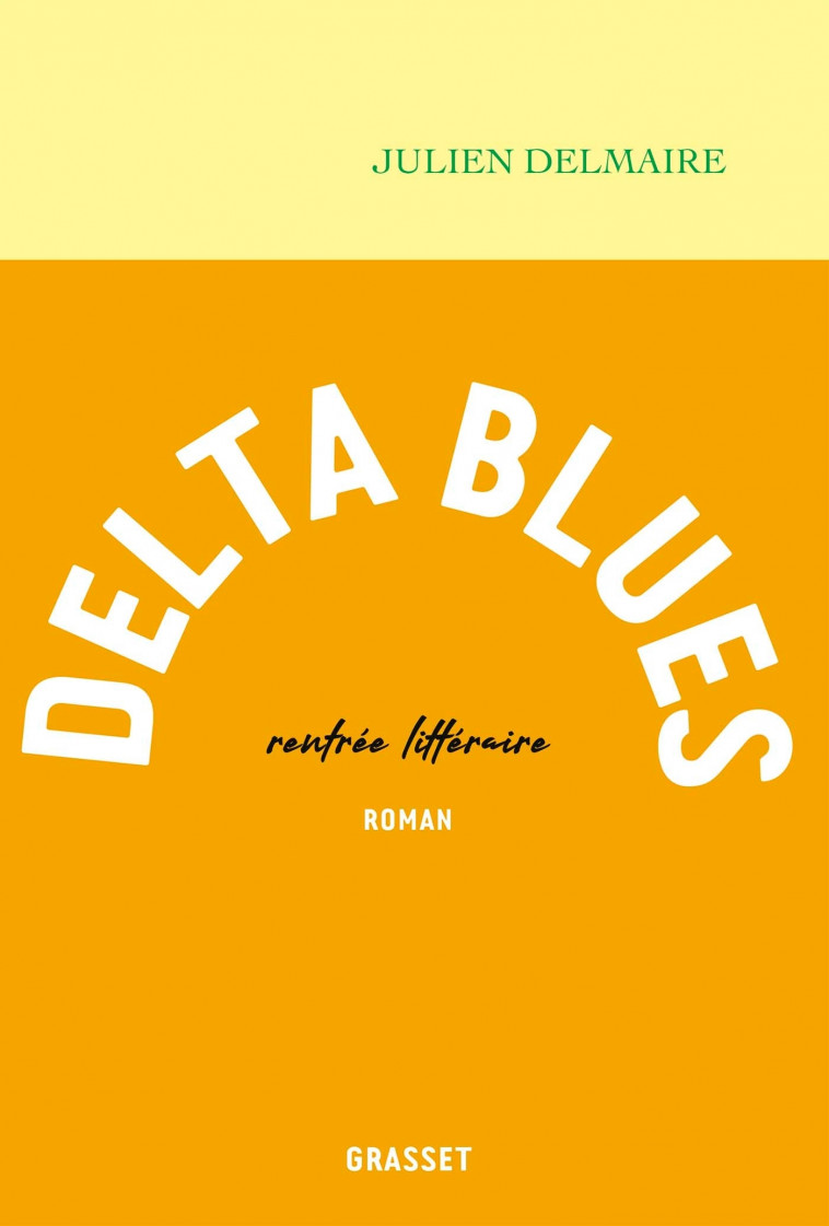 Delta blues - Julien Delmaire - GRASSET