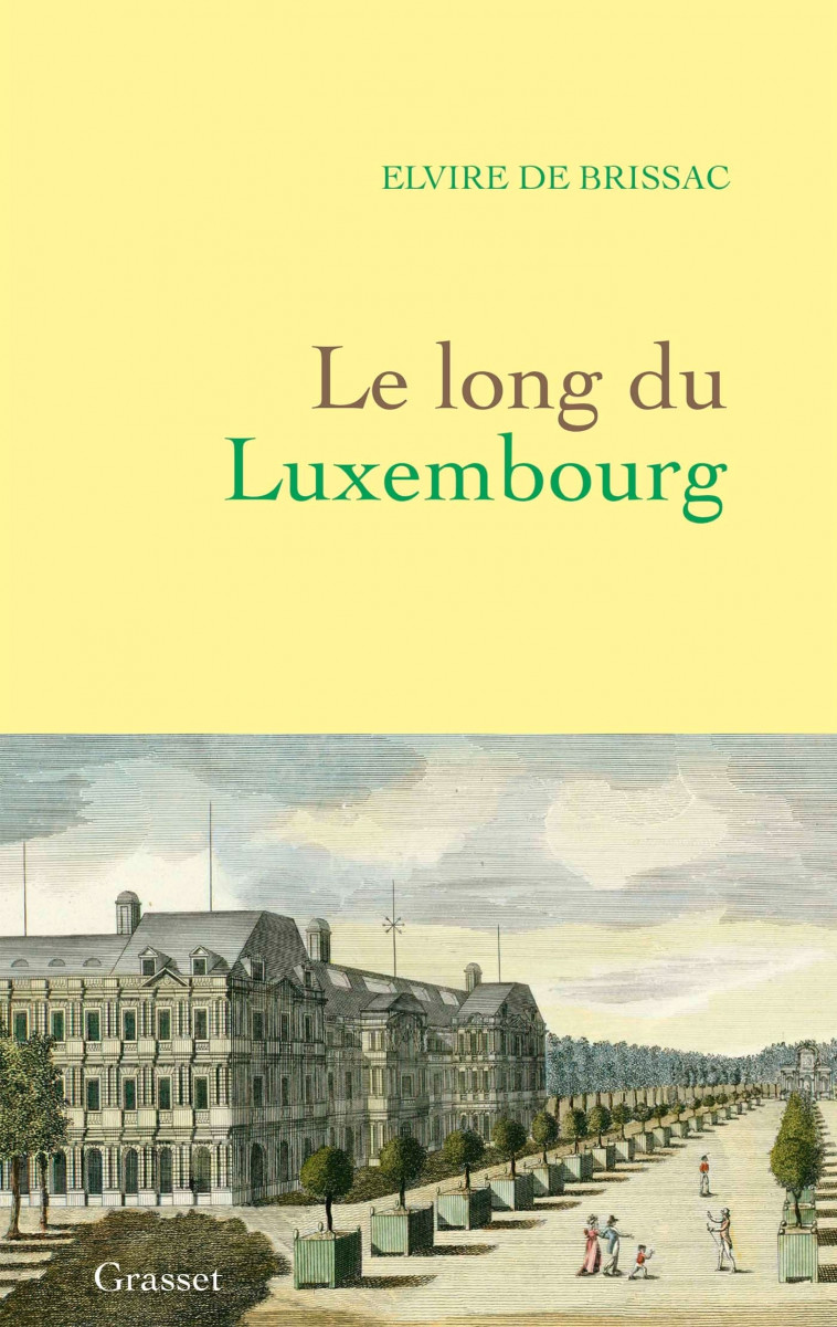 Le long du Luxembourg - Elvire Brissac - GRASSET