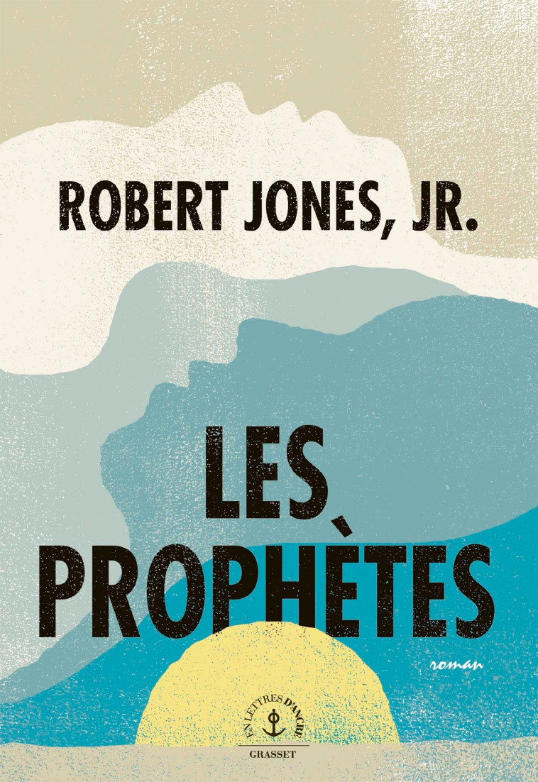 Les Prophètes - Robert Jones, Jr. - GRASSET