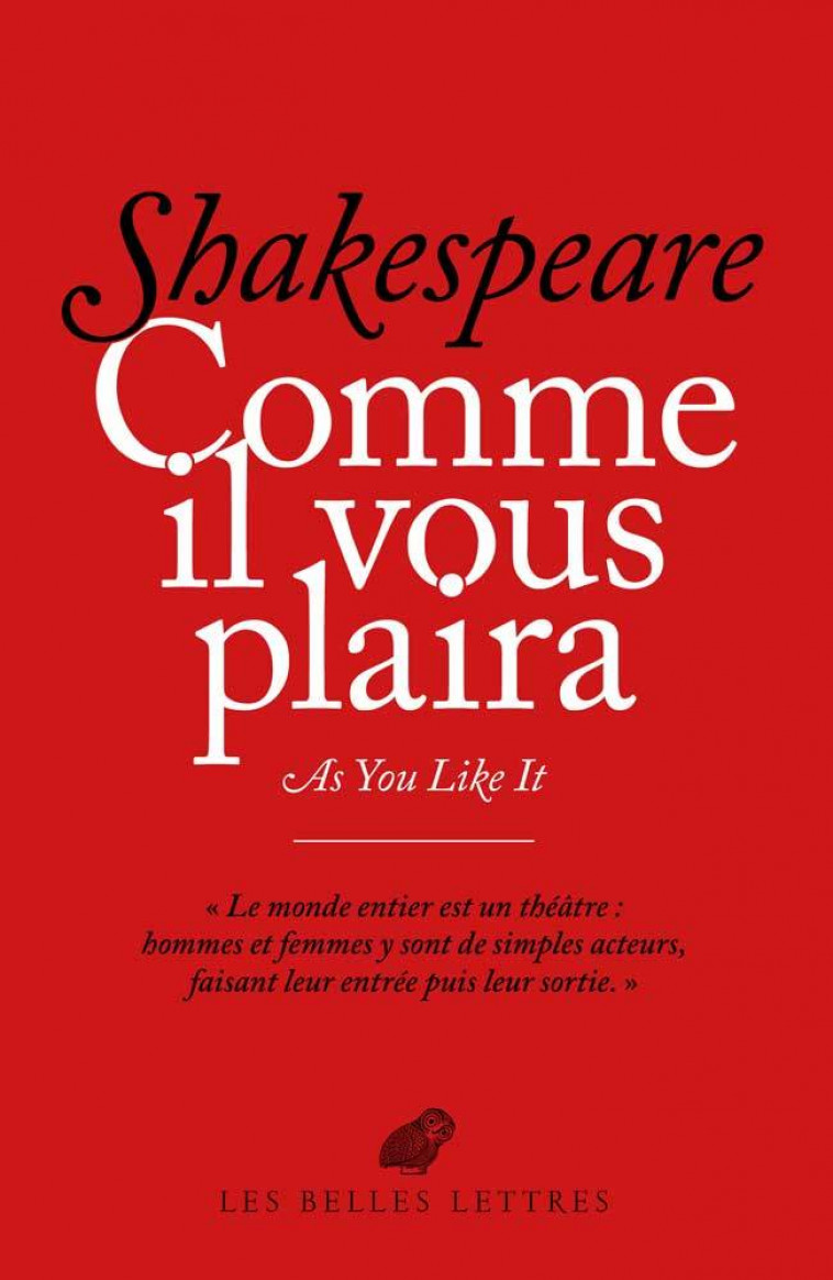 Comme il vous plaira / As you like it - William Shakespeare - BELLES LETTRES