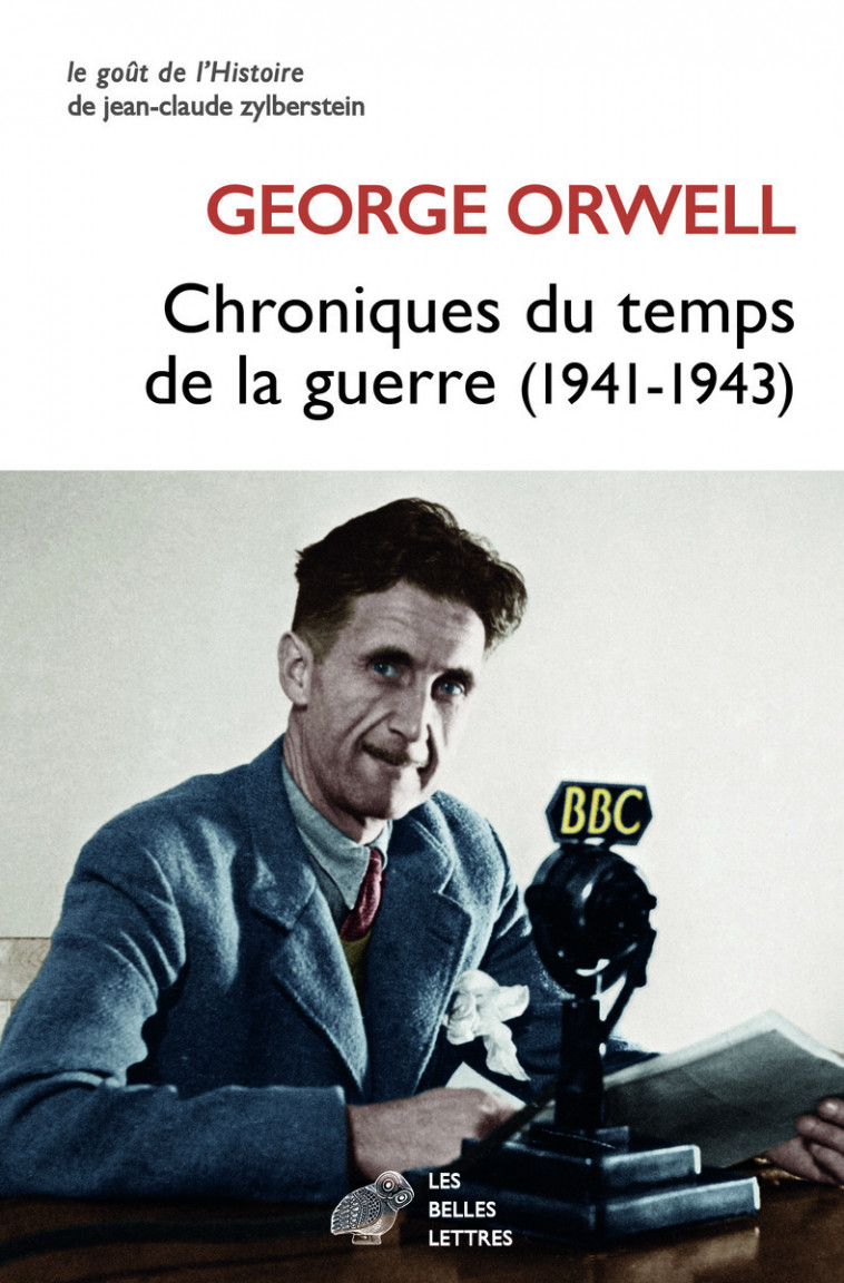 Chroniques du temps de la guerre - George ORWELL - BELLES LETTRES