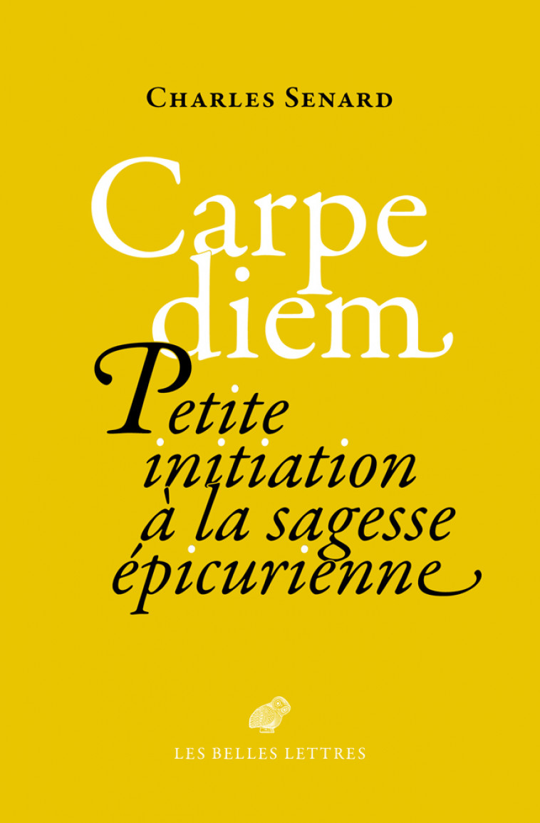 Carpe diem - Charles Senard - BELLES LETTRES