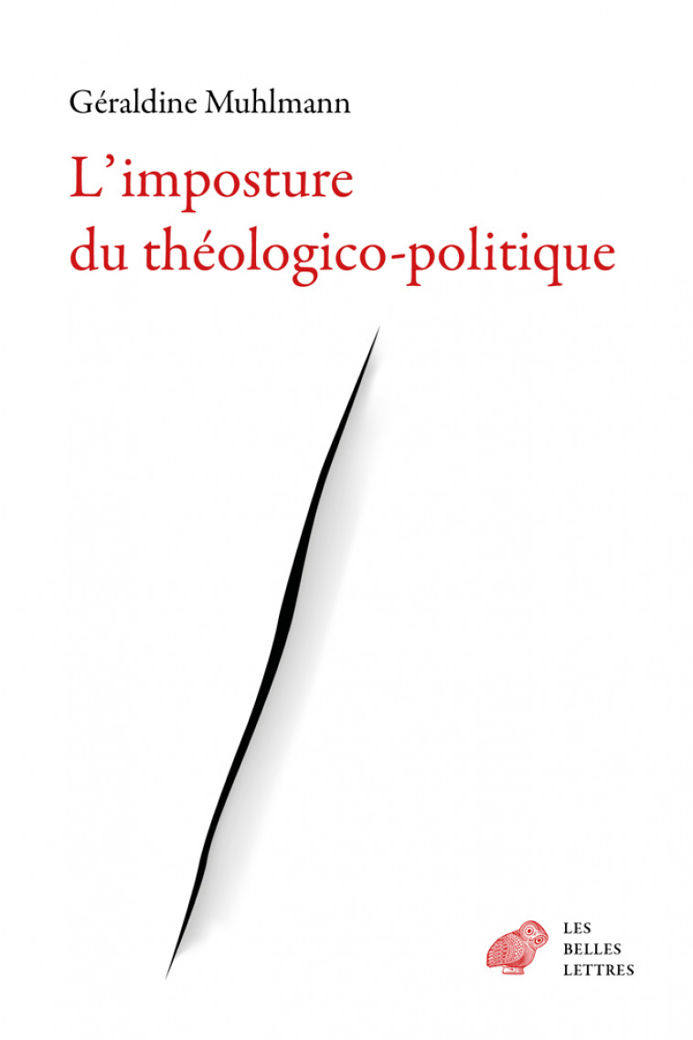 L'imposture du théologico-politique - Géraldine Muhlmann - BELLES LETTRES