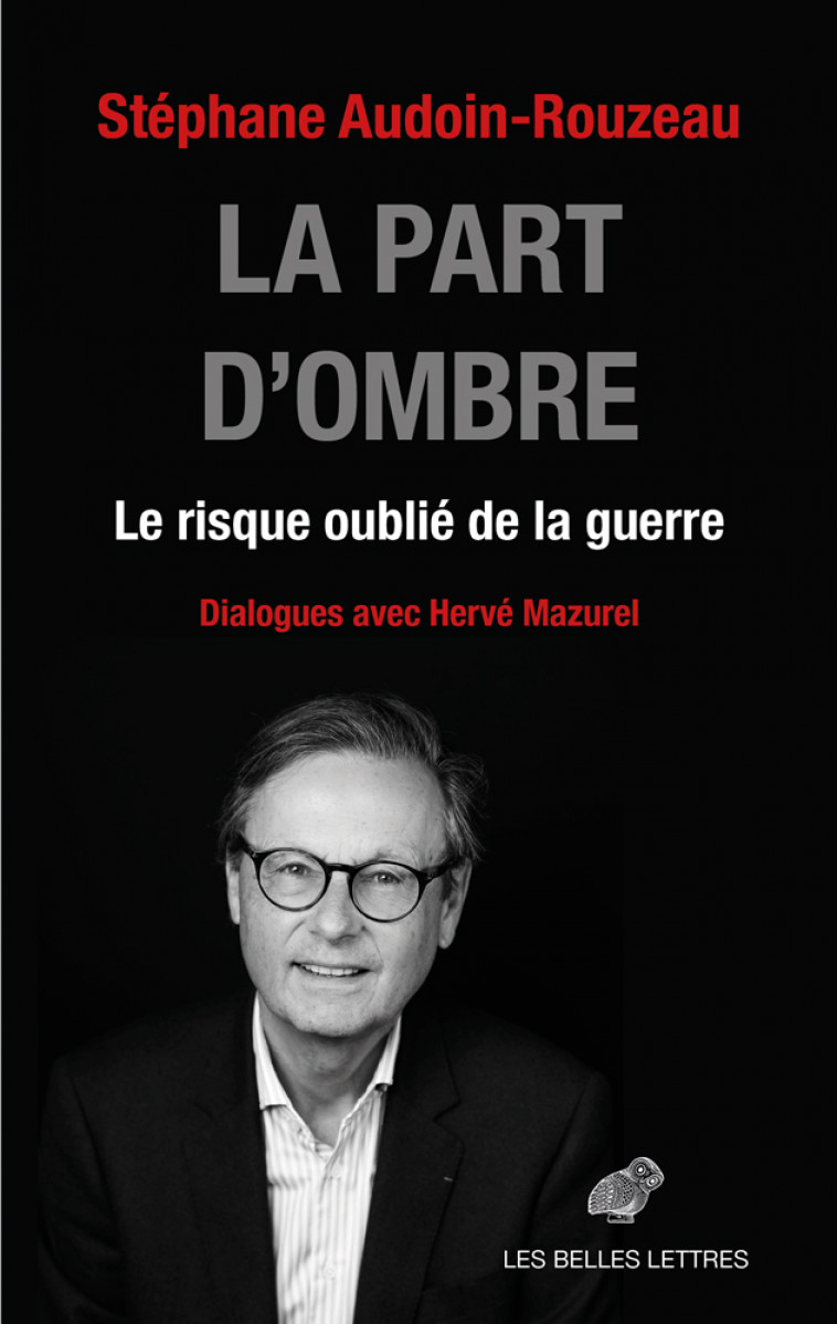 La Part d'ombre - Stéphane Audoin-Rouzeau - BELLES LETTRES